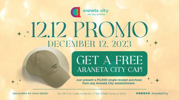 12.12 Promo: Get a free Araneta City Cap-405