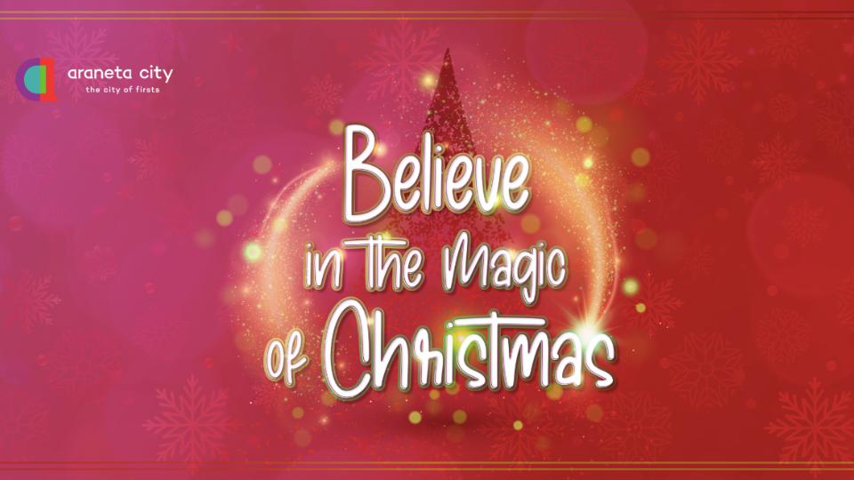 Believe in the magic of Christmas with Araneta City