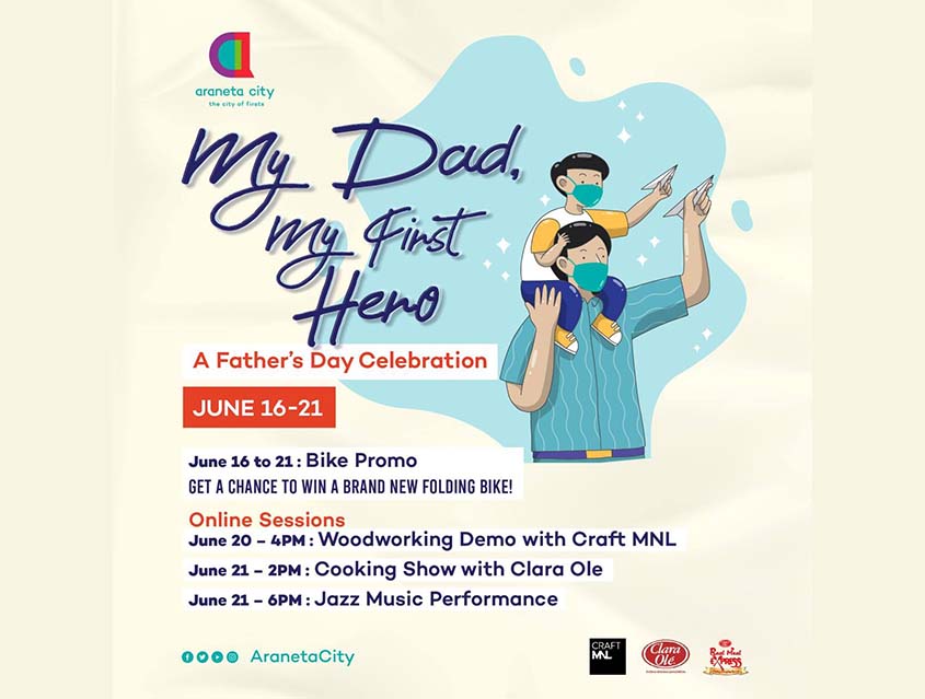 Celebrate Father’s Day with Araneta City’s “My Dad, My First Hero” Online Events and Promos
